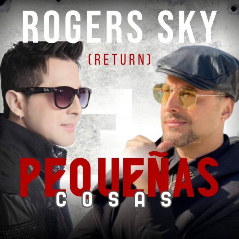Rogers Sky relanza “Pequeñas Cosas” con versión moderna