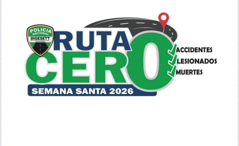 DIGESETT lanza “Ruta Cero” para prevenir accidentes en Semana Santa