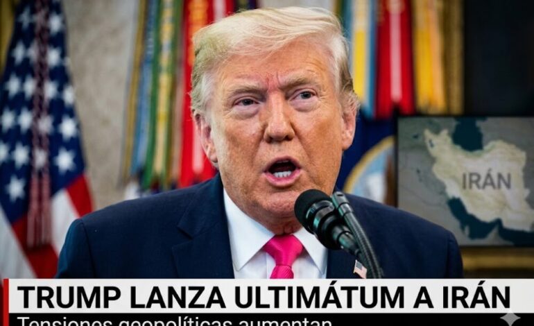 TRUMP LANZA ULTIMÁTUM