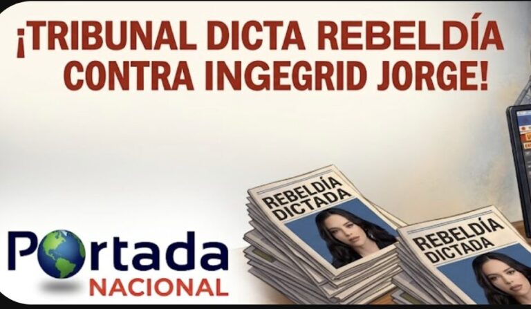 Ordenan conducencia contra Ingrid Jorge tras faltar a audiencia