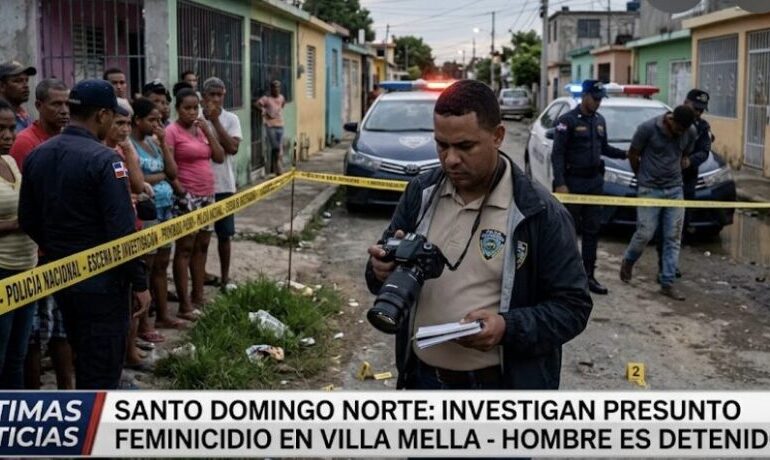 Hombre es detenido tras la muerte de su pareja en Villa Mella; investigan presunto feminicidio