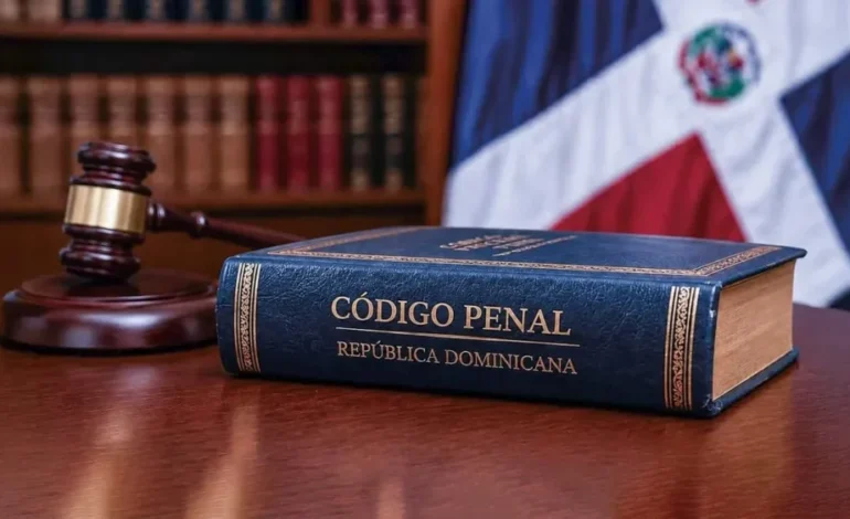 RD estrena nuevo Código Penal: 43 cambios transforman el sistema judicial