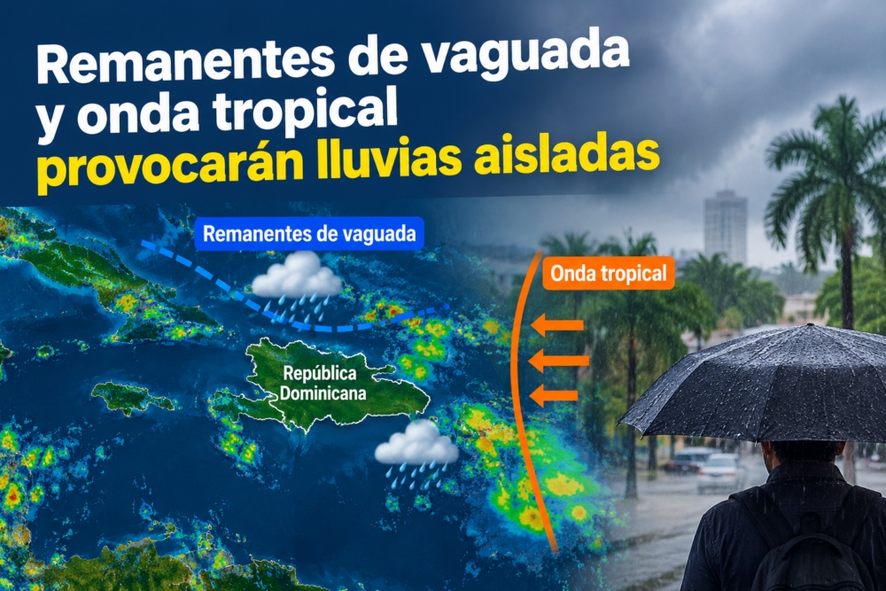 Remanentes de vaguada y onda tropical provocarán lluvias aisladas