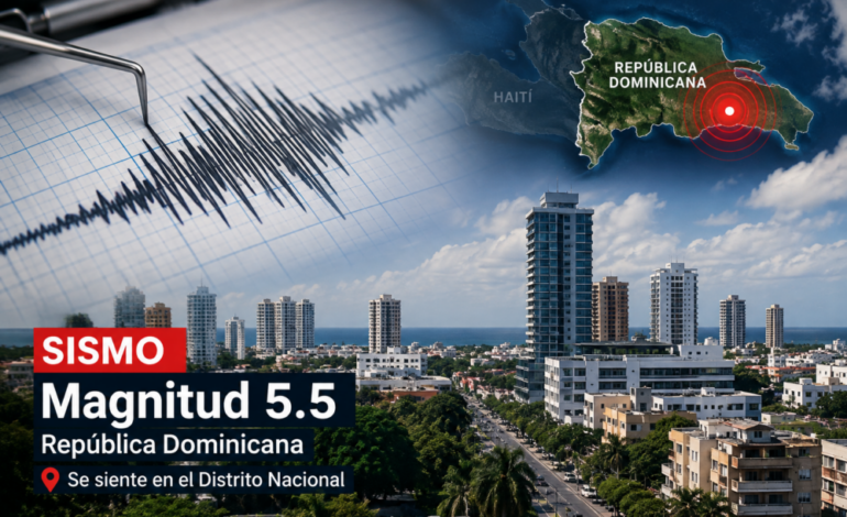Sismo de magnitud 5.5 sacude República Dominicana y se siente en el Distrito Nacional