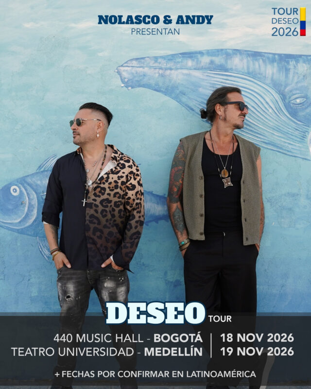 Andy y Nolasco llevarán el Deseo Tour 2026-27 a Bogotá y Medellín